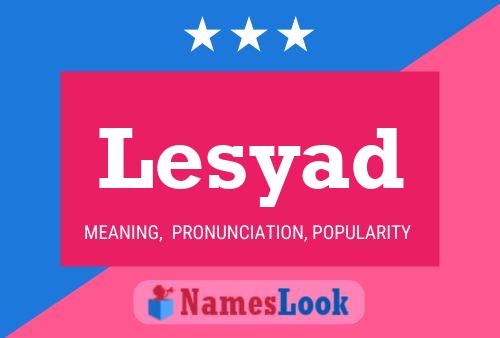 Lesyad Namensposter