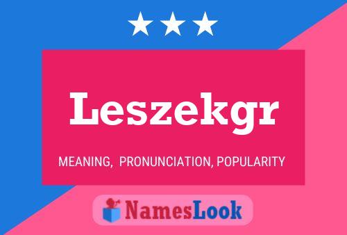 Leszekgr Namensposter