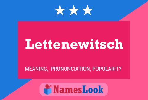 Lettenewitsch Namensposter