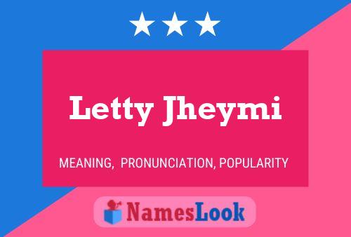 Letty Jheymi Namensposter