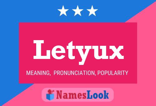 Letyux Namensposter