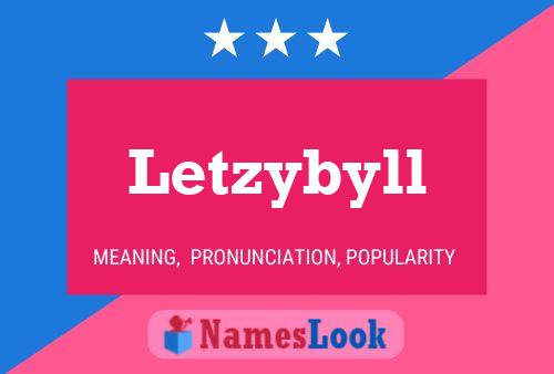 Letzybyll Namensposter