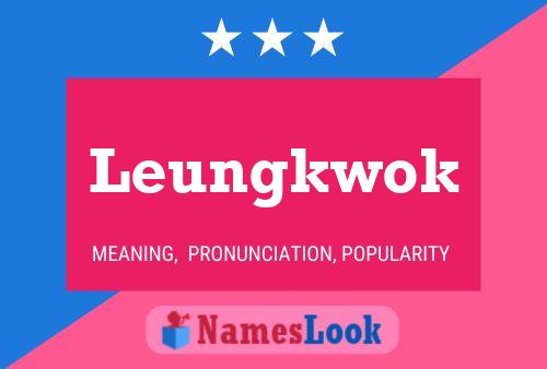 Leungkwok Namensposter