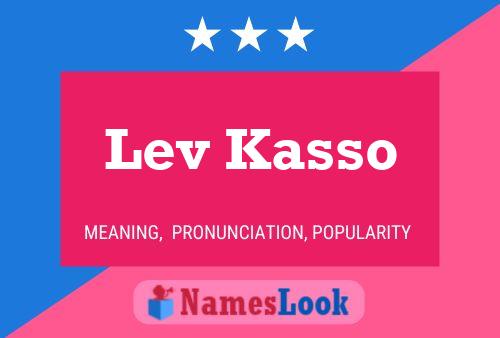 Lev Kasso Namensposter