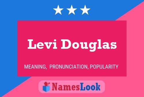 Levi Douglas Namensposter