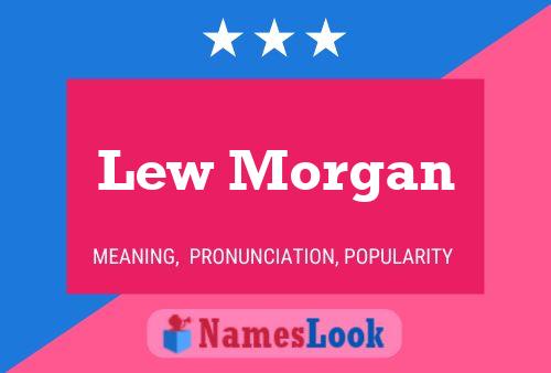 Lew Morgan Namensposter