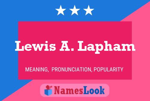 Lewis A. Lapham Namensposter