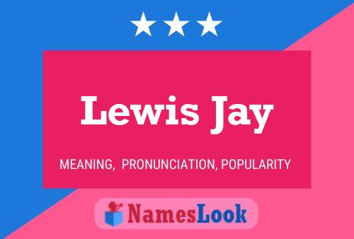 Lewis Jay Namensposter