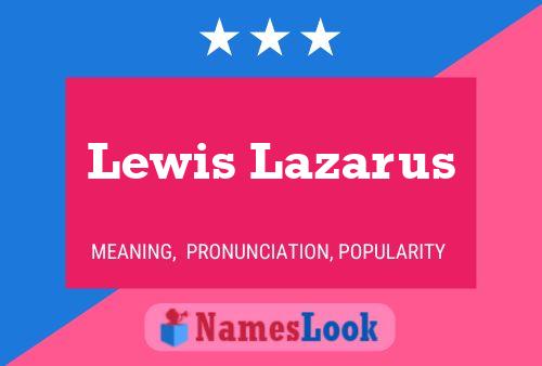 Lewis Lazarus Namensposter