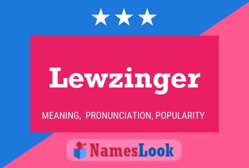 Lewzinger Namensposter