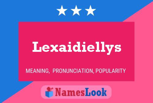 Lexaidiellys Namensposter