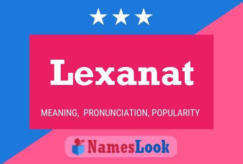 Lexanat Namensposter