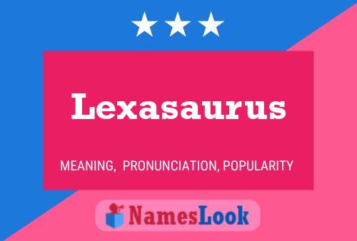 Lexasaurus Namensposter