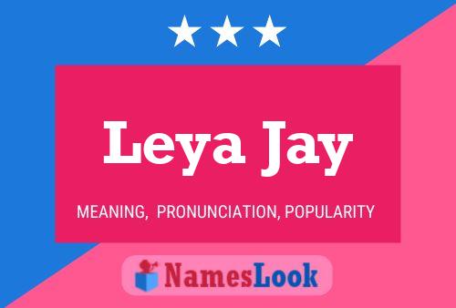 Leya Jay Namensposter