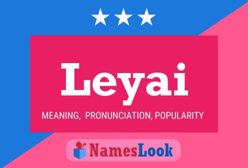 Leyai Namensposter