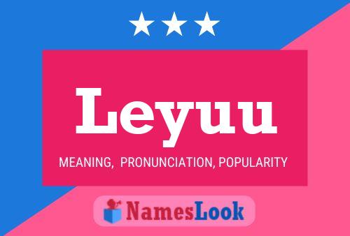 Leyuu Namensposter