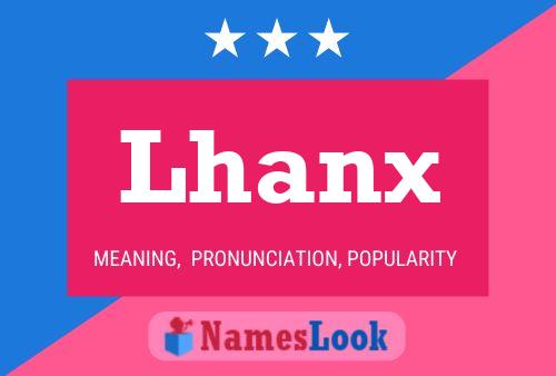 Lhanx Namensposter