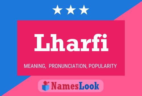 Lharfi Namensposter