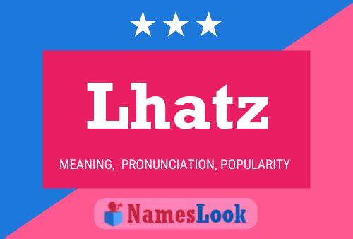 Lhatz Namensposter