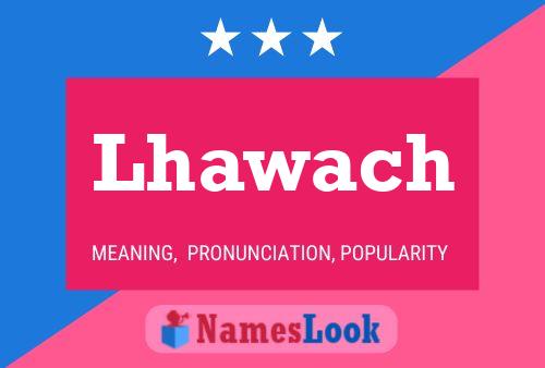 Lhawach Namensposter