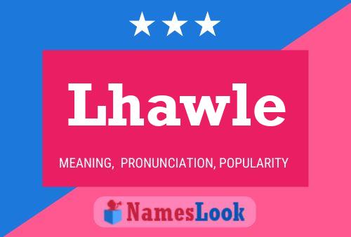 Lhawle Namensposter