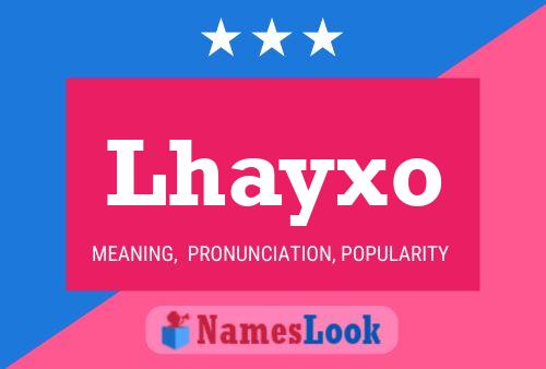 Lhayxo Namensposter