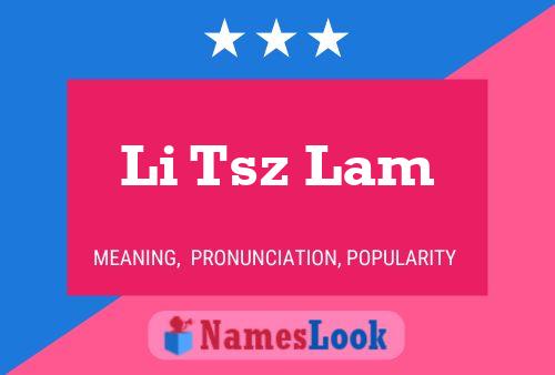 Li Tsz Lam Namensposter