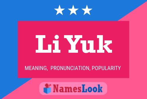 Li Yuk Namensposter