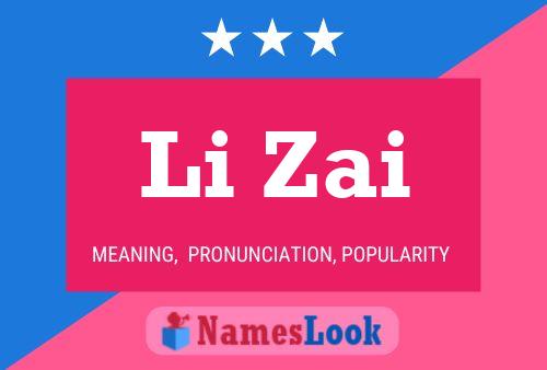 Li Zai Namensposter