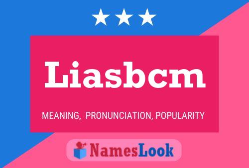 Liasbcm Namensposter