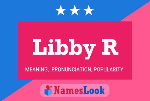 Libby R Namensposter