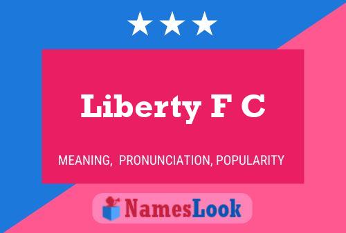 Liberty F C Namensposter