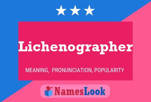 Lichenographer Namensposter