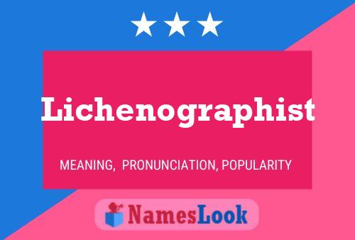 Lichenographist Namensposter