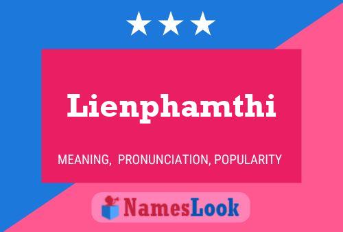 Lienphamthi Namensposter