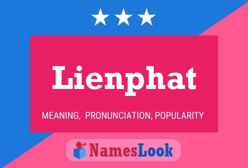 Lienphat Namensposter