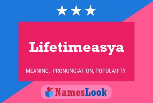 Lifetimeasya Namensposter