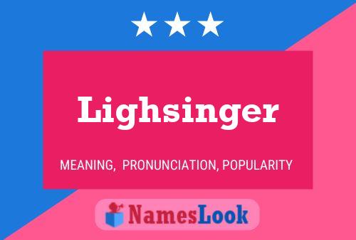 Lighsinger Namensposter