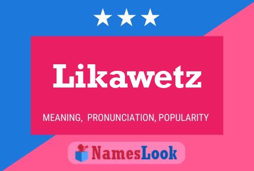 Likawetz Namensposter