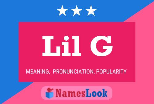 Lil G Namensposter