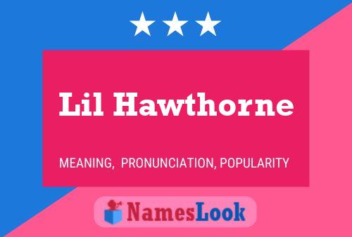 Lil Hawthorne Namensposter