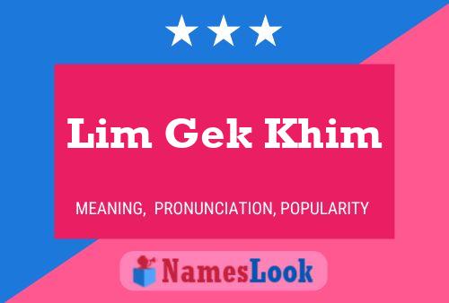 Lim Gek Khim Namensposter