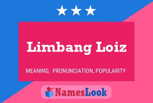 Limbang Loiz Namensposter