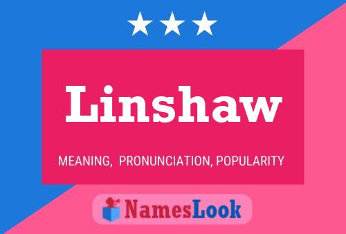 Linshaw Namensposter