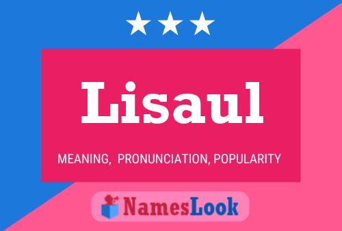 Lisaul Namensposter