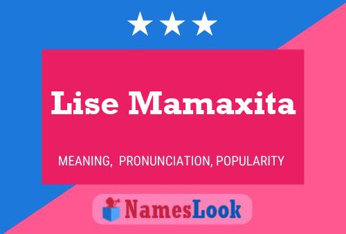 Lise Mamaxita Namensposter