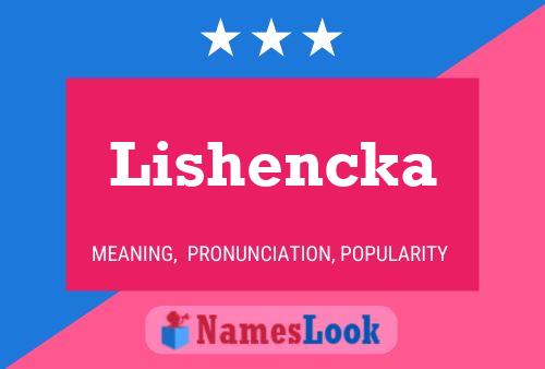 Lishencka Namensposter