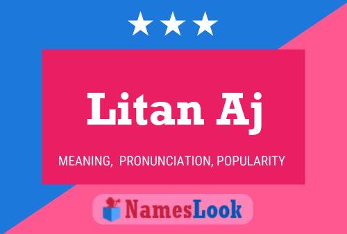 Litan Aj Namensposter