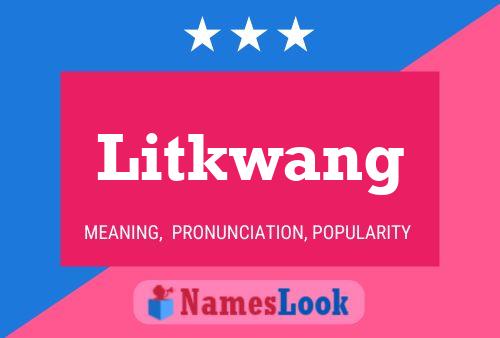 Litkwang Namensposter