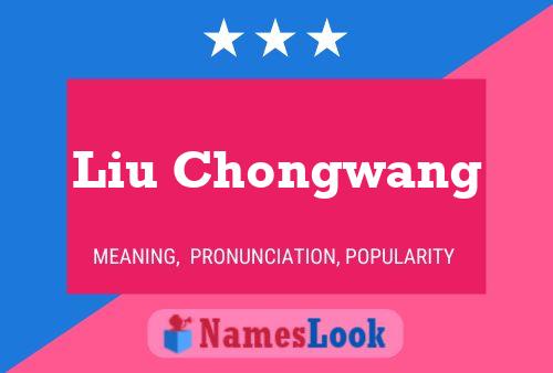 Liu Chongwang Namensposter